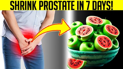 Shrink Your Prostate in Just 7 Days - Eat These Foods To Shrink Prostate Healthy Everyday