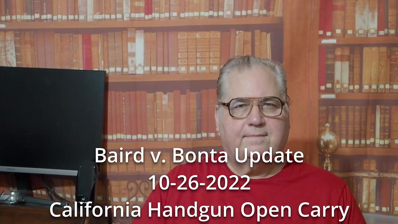 Baird v. Bonta 10-26-2022 Update