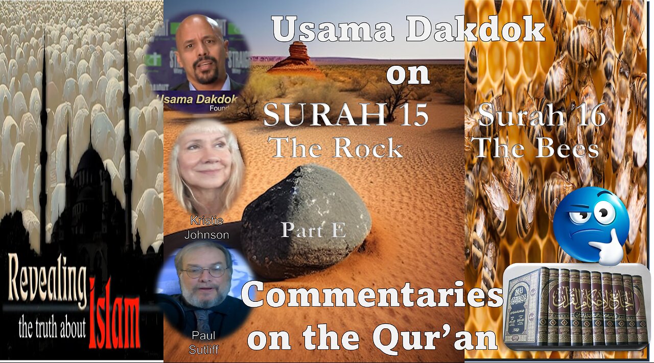 Usama Dakdok on Surah 15 the Rock and Surah 16 The Bees