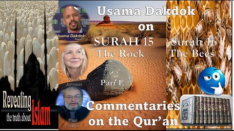 Usama Dakdok on Surah 15 the Rock and Surah 16 The Bees