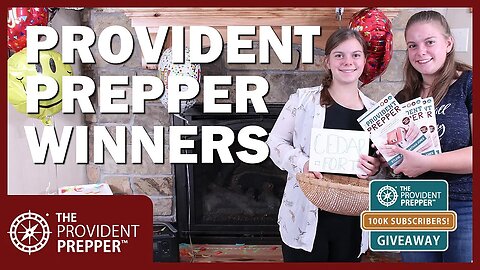 100K Subscriber Giveaway: The Provident Prepper Book Winners!