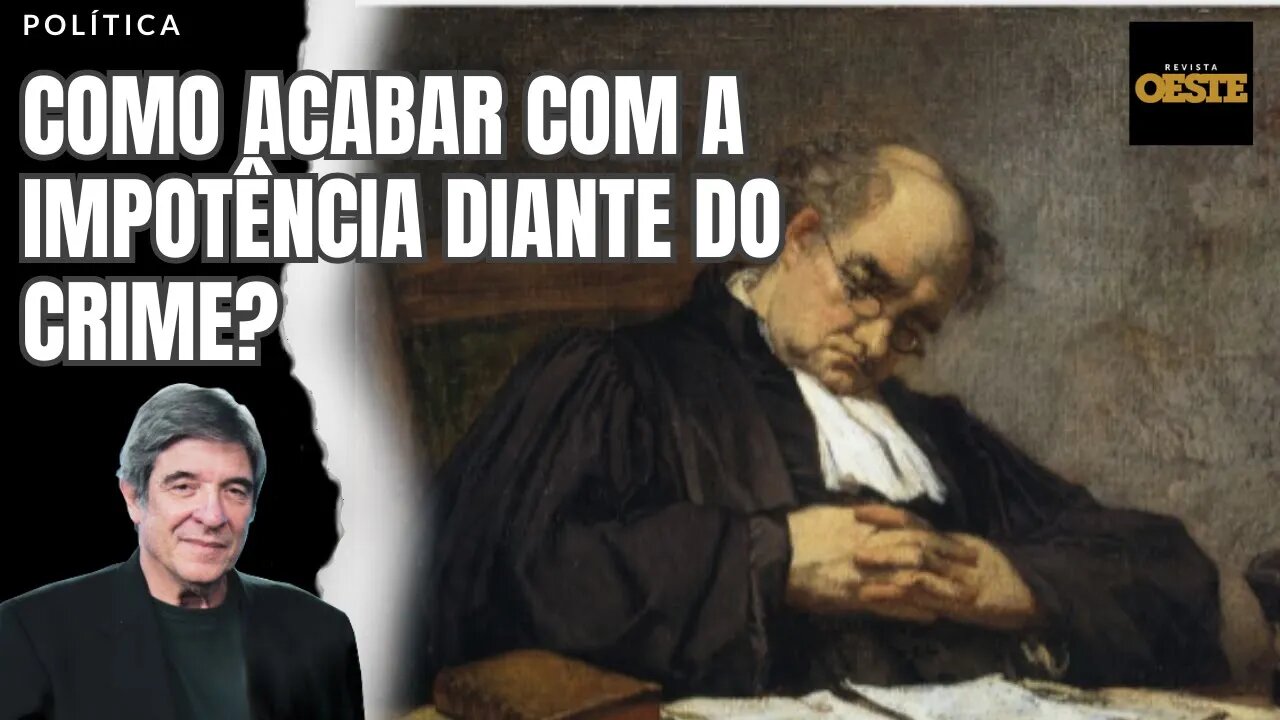 COMO ACABAR COM A IMPOTÊNCIA DIANTE DO CRIME?