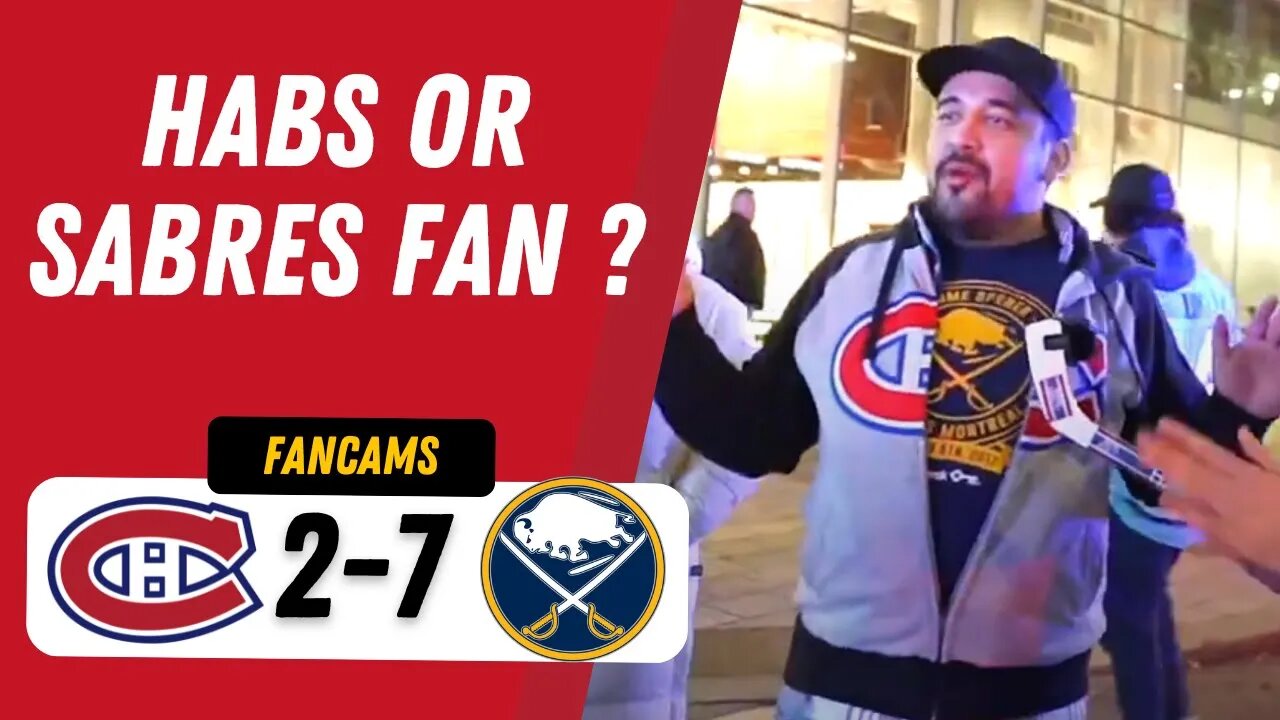 HABS OR SABRES FAN ? | MTL 2-7 BUF | FANCAM