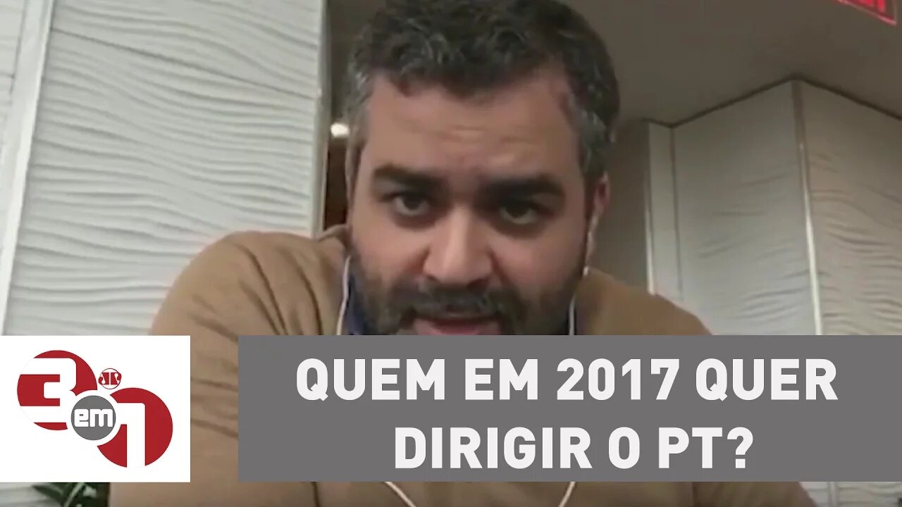 Andreazza: Quem em 2017 quer dirigir o PT?