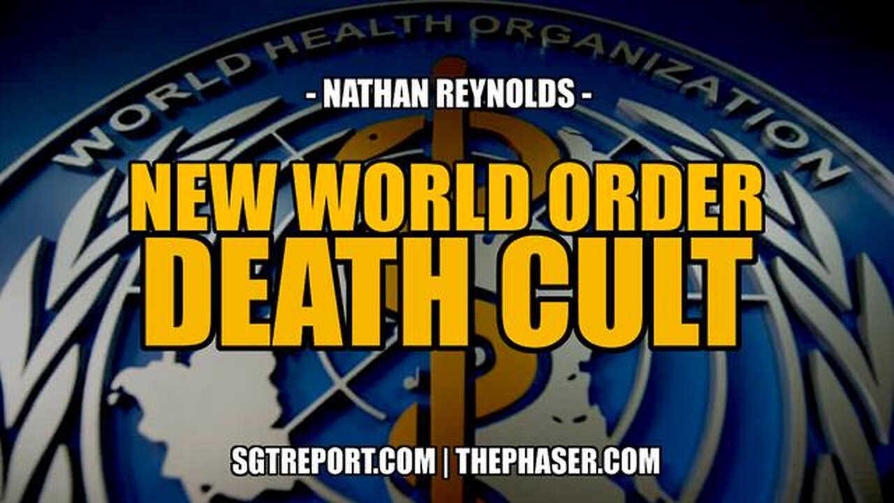 NEW WORLD ORDER DEATH CULT EXPOSED -- Nathan Reynolds