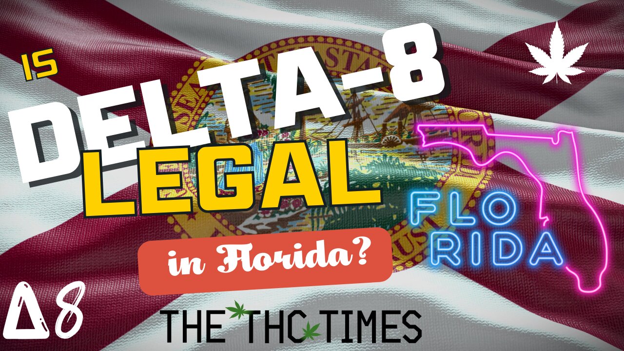 Is Delta-8 Legal in Florida? 2024 Update