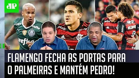 "O Flamengo TÁ CERTO em NÃO NEGOCIAR o Pedro! E o Palmeiras..." OLHA esse DEBATE!