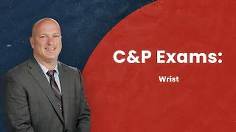 C&P Exams: Wrist