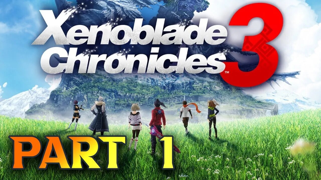 Xenoblade Chronicles 3 Gameplay Walkthrough Guide Part 1 - Practice Run