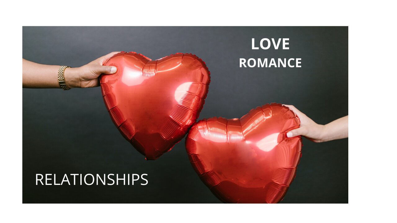 LOVE,ROMANCE AND TRUST IN RELATIONSHIPS