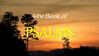 Psalms 1 & 2 “The Way Of The Righteous And The Way Of The Ungodly”