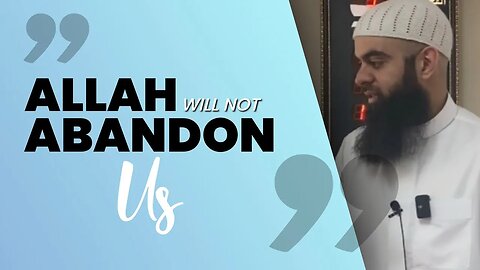 EMOTIONAL || "Allah will not abandon us" || Ustadh Abu Ibraheem Hussnayn