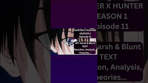 HUNTER X HUNTER - S1 Ep11 - text REACTION SHORT