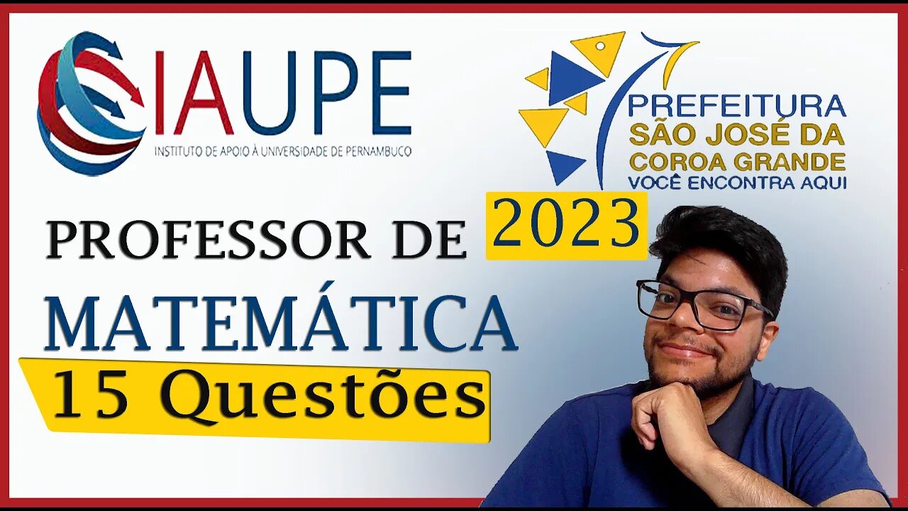 Prova de São Jose da Coroa Grande (IAUPE) Professor de Matemática | 15 questões da UPENET