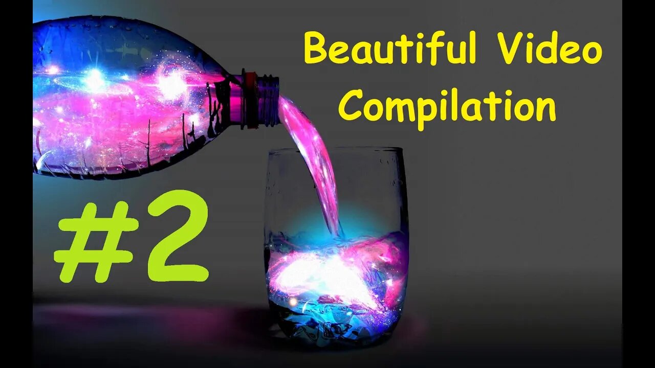 Beautiful video compilation #2