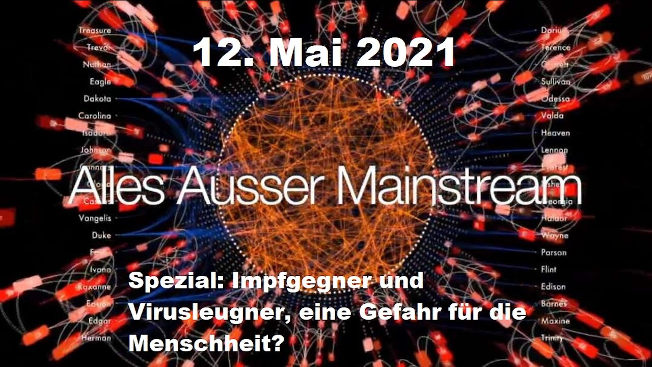 Alles außer Mainstream - 12.05.21 - Boschimo des Tages - Impfgegner und Virusleugner eine Gefahr?