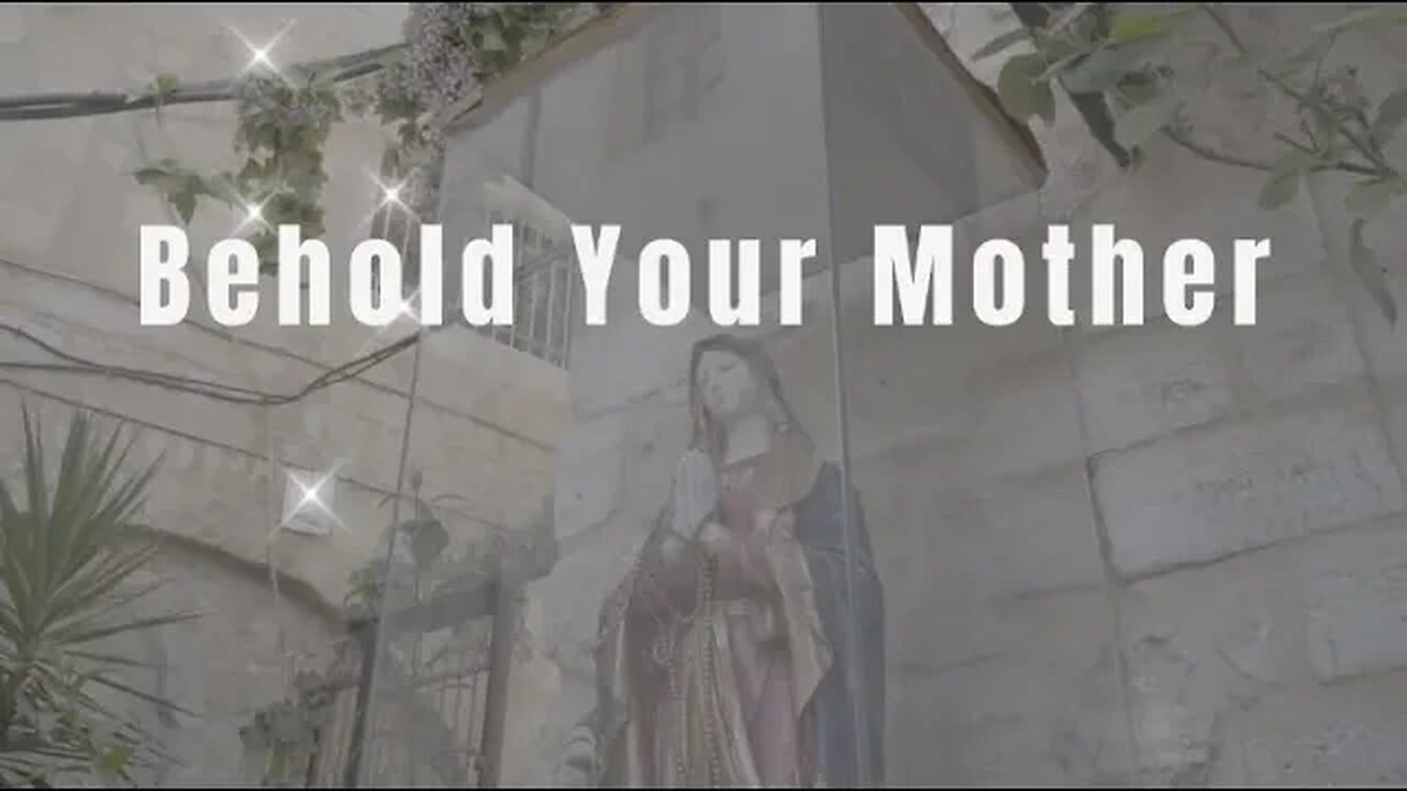 The Seven Last Words: Behold Your Mother!