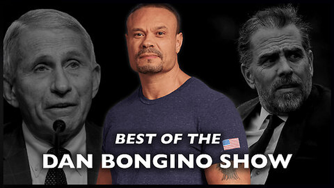 SPECIAL: Best Of The Dan Bongino Show -