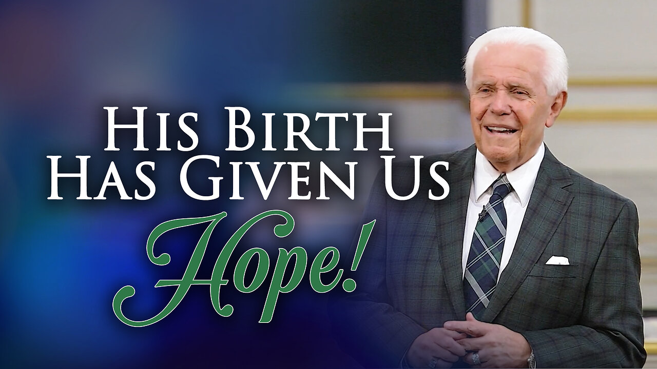 His Birth Has Given Us HOPE!