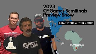 2023 CrossFit Semifinals Preview Show w/ Brian Friend & John Young