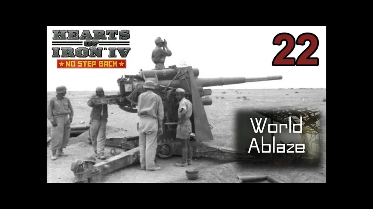 World Ablaze mod Hearts of Iron IV: NSB 22 - Rommel - Afrika Korps