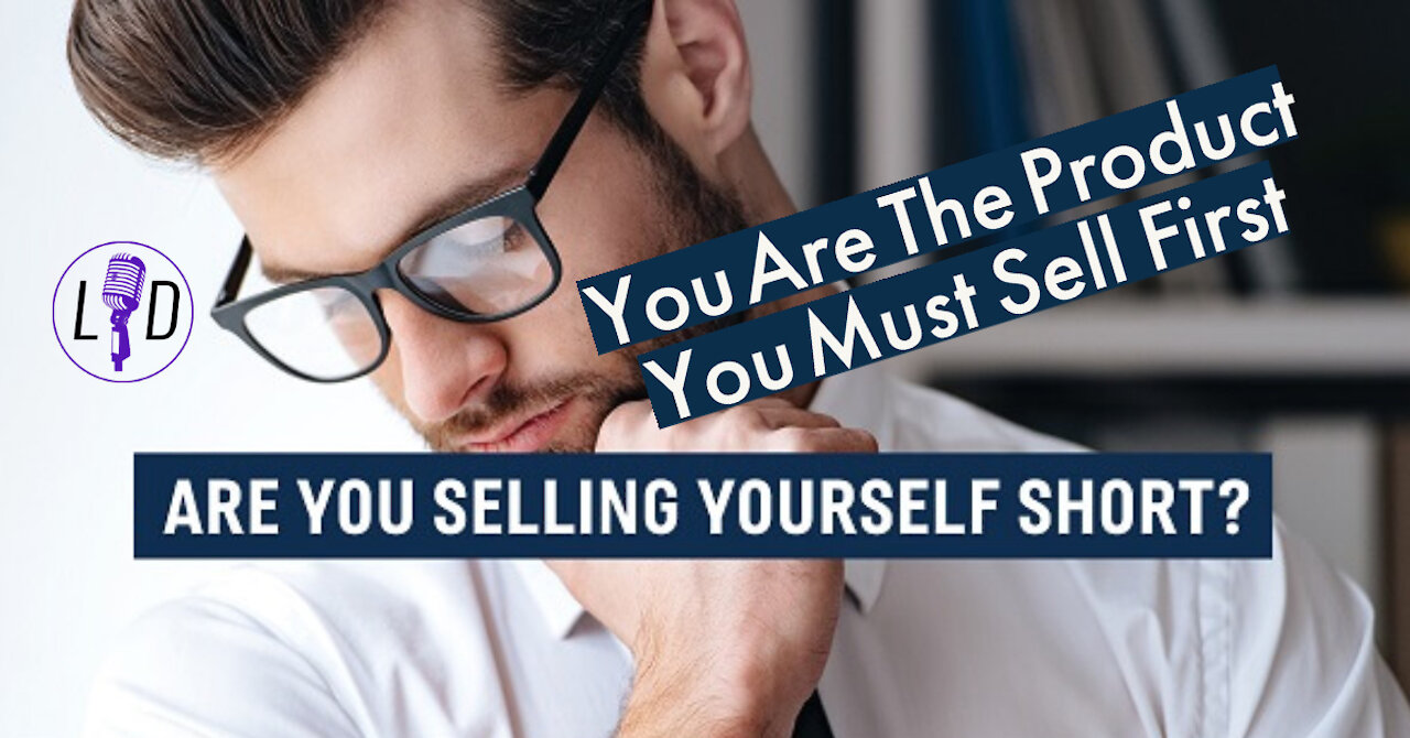 You Are Your #1 Product-Episode 1