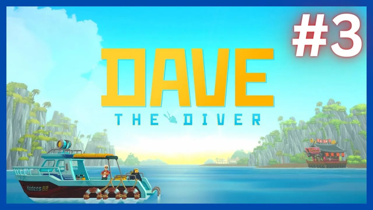 DAVE THE DIVER #3 | A Marine Adventure RPG | Let's Play!