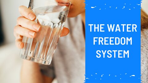 Water Freedom System