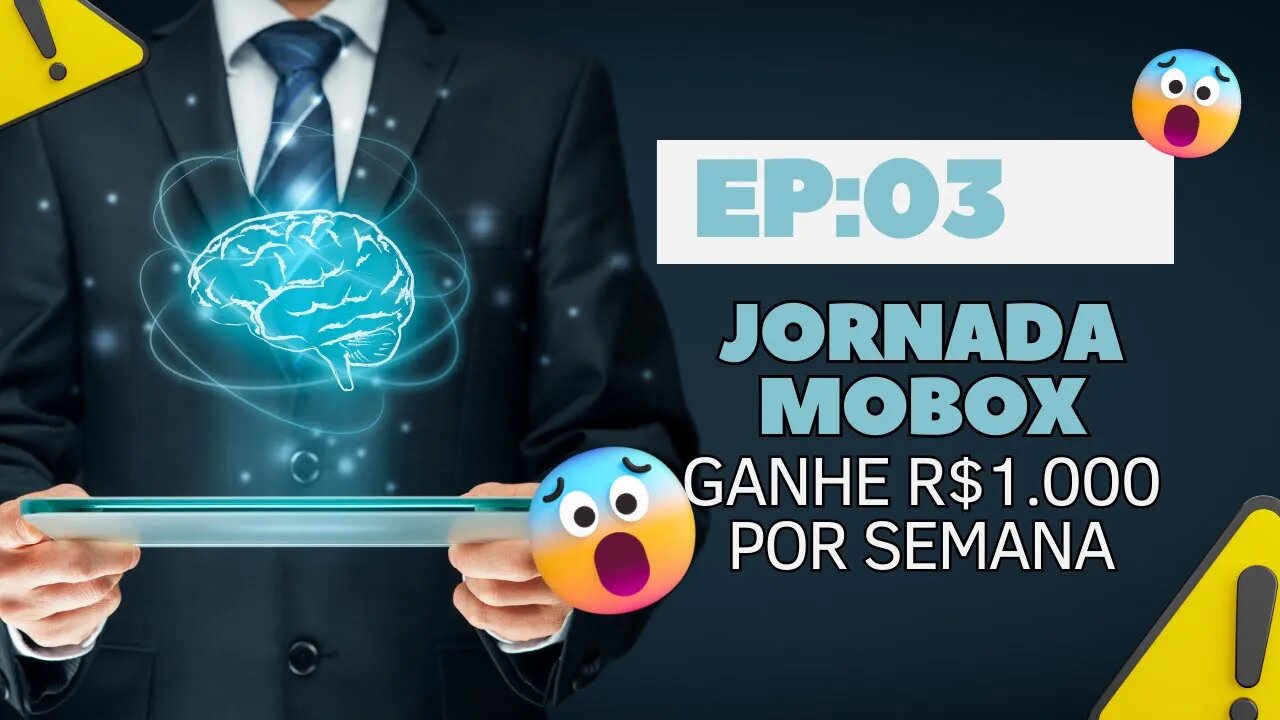 EP:03 JORNADA NA MOBOX#GANHE R$1.000 POR SEMANA
