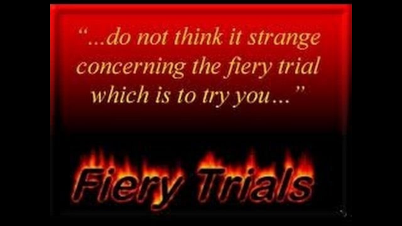20170418 OUR FIERY TRIALS
