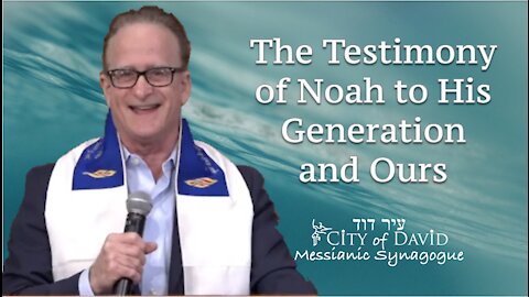 The Testimony of Noah to His Generation and Ours