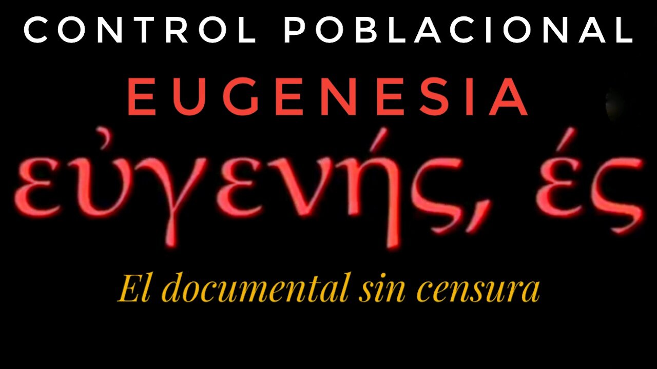 CONTROL POBLACIONAL - ¿EUGENESIA?