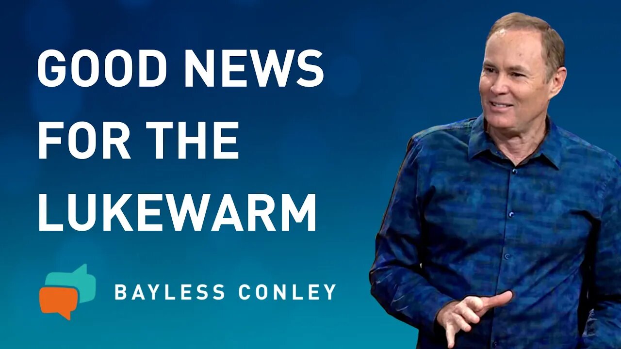 The Lukewarm Church (2/2) | Bayless Conley