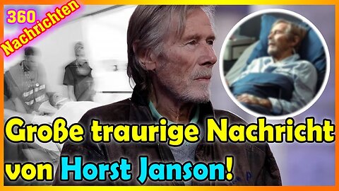 Große traurige Nachricht von Horst Janson!