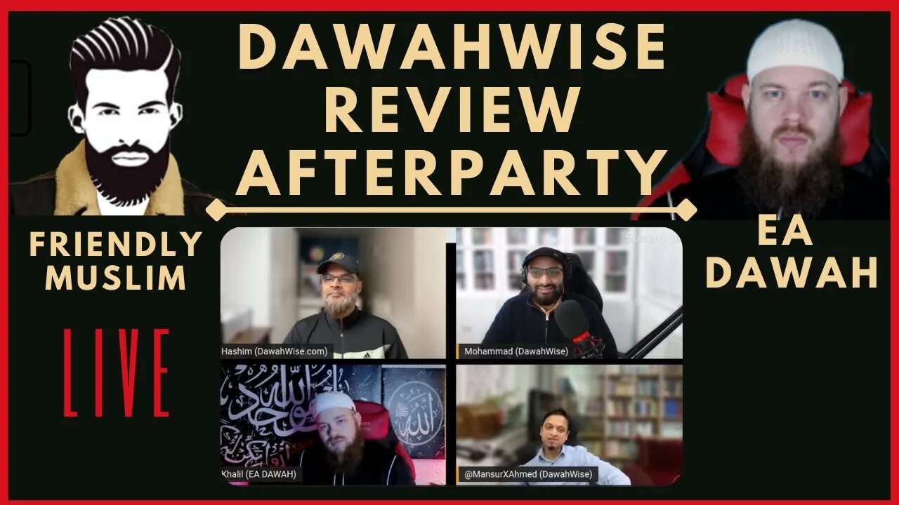 EA DAWAH ON DAWAHWISE REVIEW AFTER PARTY