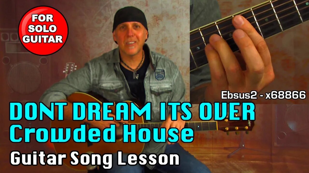 Fun 80s Guitar song lesson learn Dont Dream Its Over by Crowded House