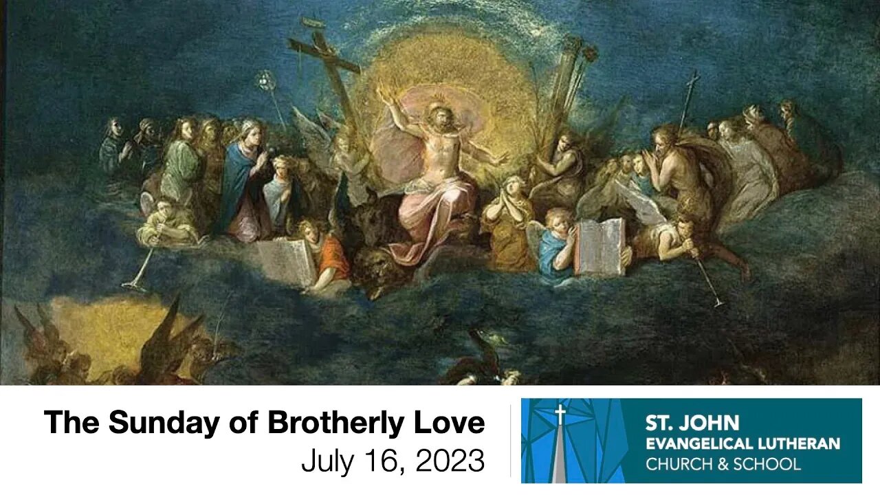 The Sunday of Brotherly Love — July 16, 2023