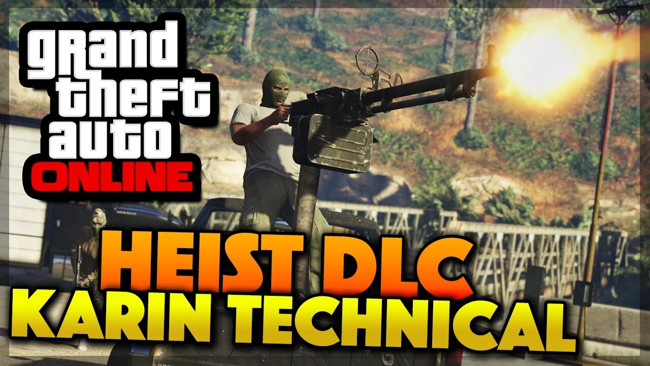 GTA 5 Online Heists DLC Unlock Karin Technical & 5 Heist Missions (GTA 5 Heist Update)