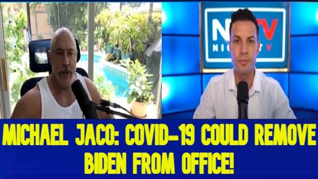 Michael Jaco: Covid-19 Could Remove Biden From Office!