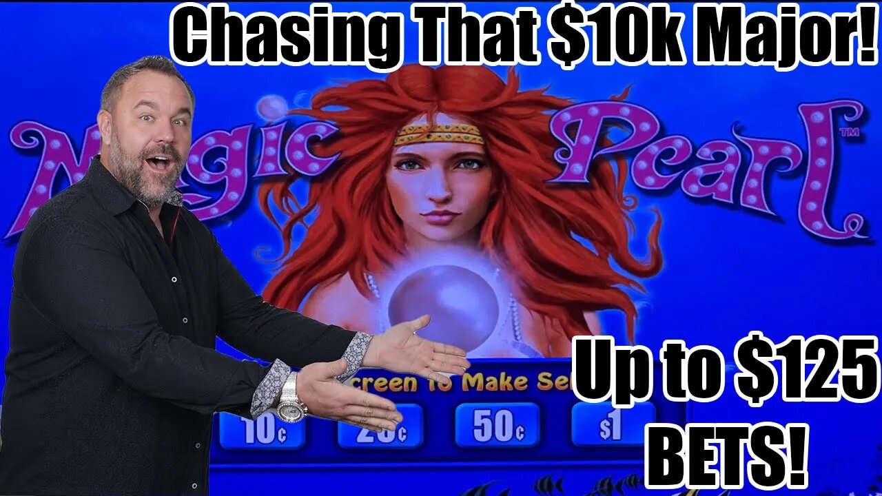 Magic Pearl - Lightning Link - Up to $125 bets - Chasing that $10k MAJOR!