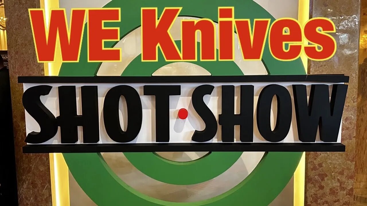 WE Knives Shot Show 2023 New Models !! Crazy Good Stuff !