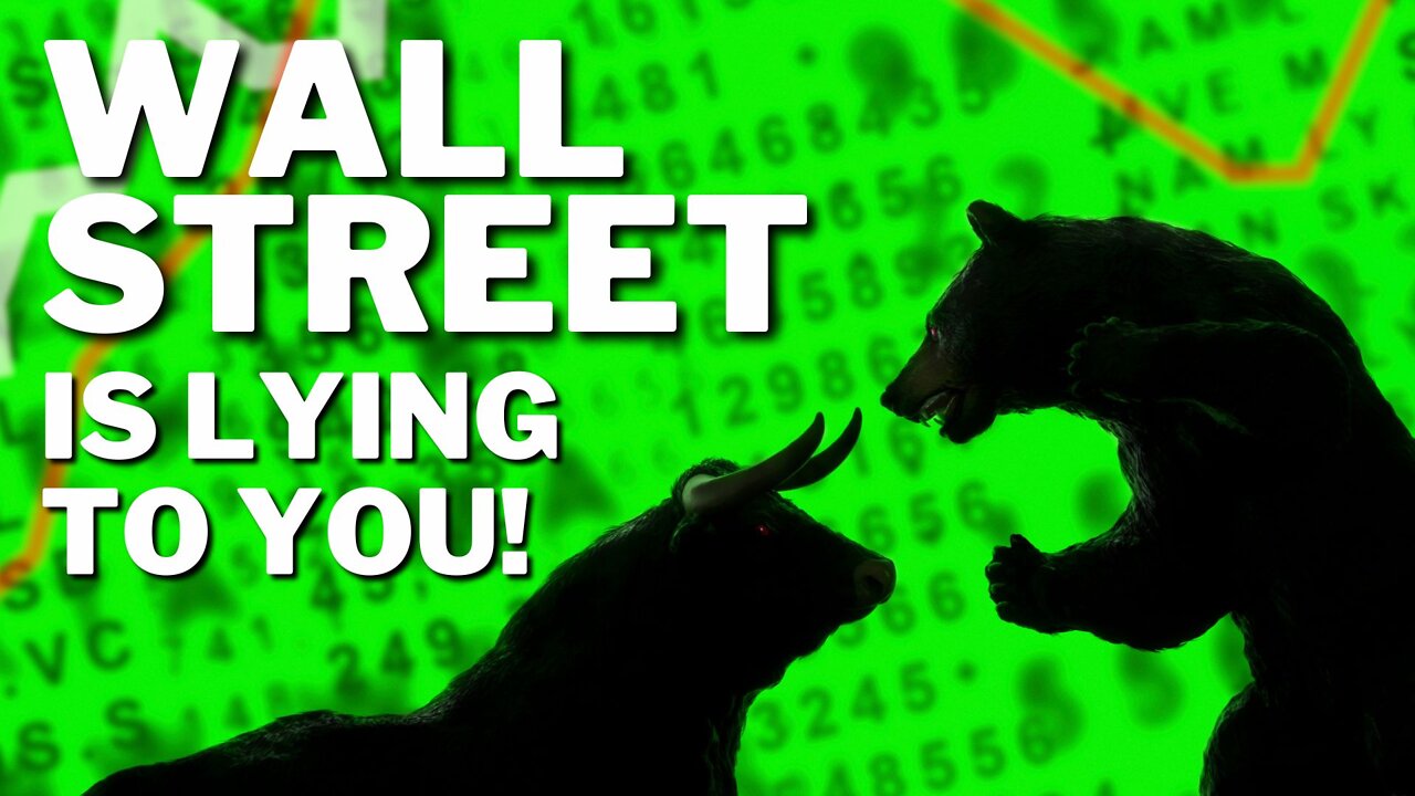 Wall Street is lying to you.