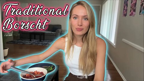 Borscht! I Teach You Traditional Russian, Belarusian, And Ukranian Recipe!