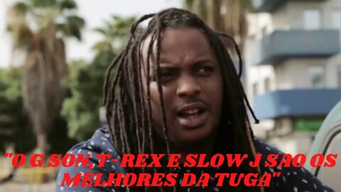 Loreta KBA "O G Son, T Rex e Slow J sao os melhores da tuga"