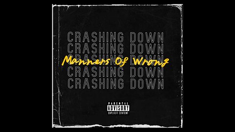 Manners Of Wrong | Crashing Down