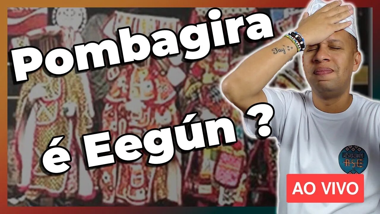 🔴 Pombagira é Eegun? - Live#80