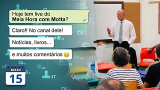 Meia Hora com Motta - 15 de maio de 2023