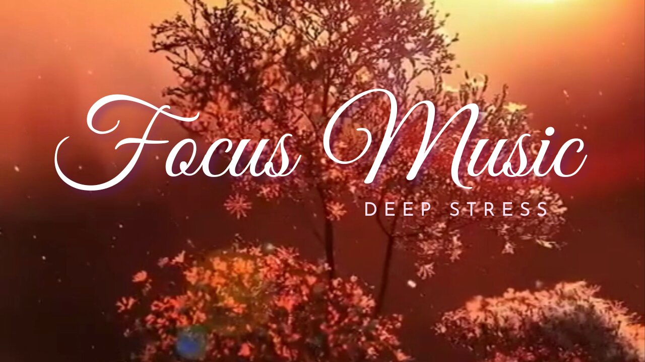 Focus Music for deep Sleep and relaxation