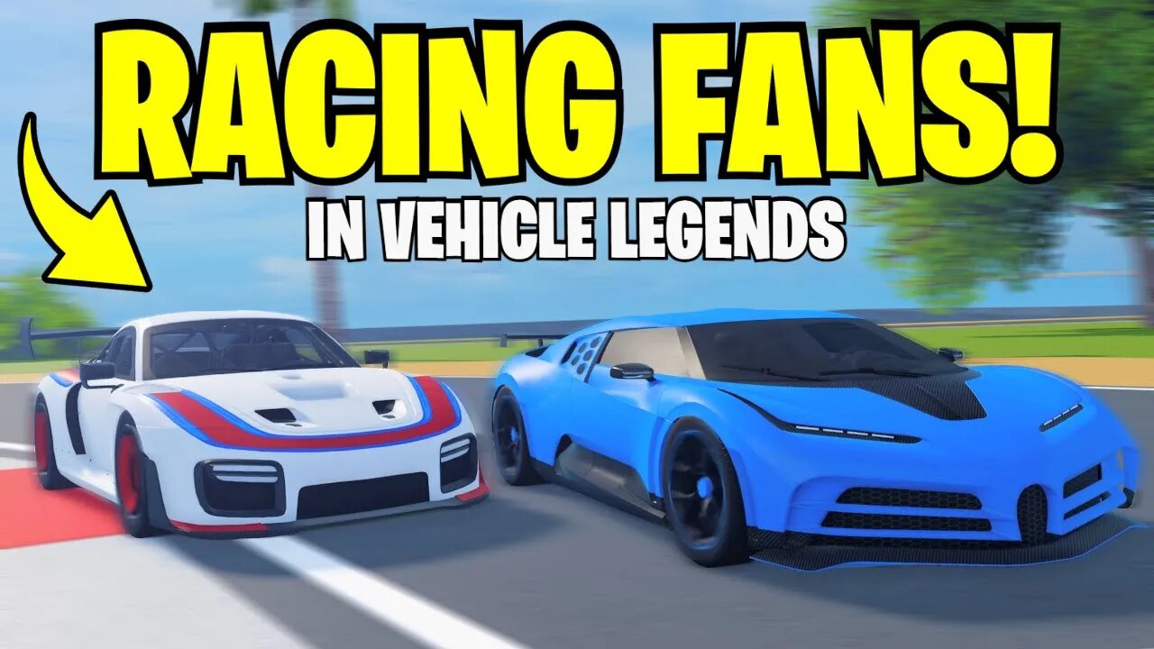 Racing FANS in ROBLOX Vehicle Legends!