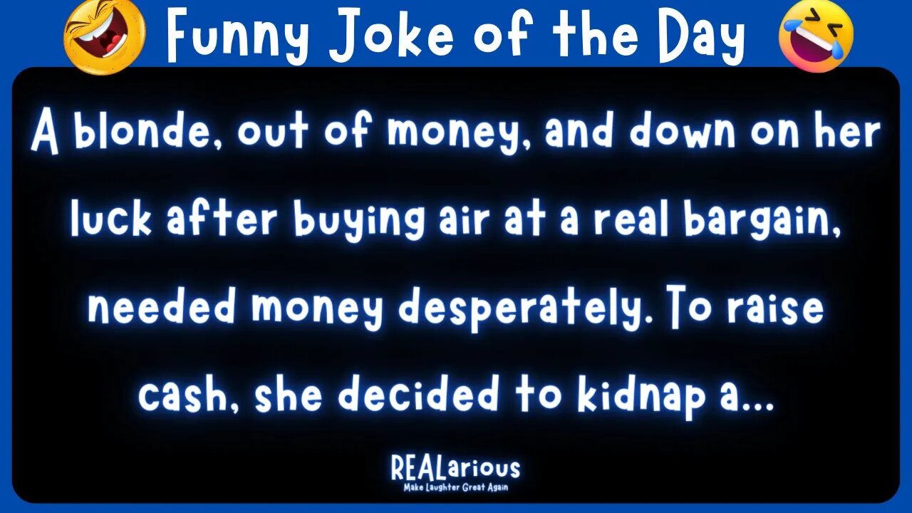 Daily Joke of the Day - Funny Short Joke - Blonde Joke